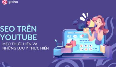 SEO trên Youtube: Mẹo tối ưu hóa tìm kiếm trên Youtube