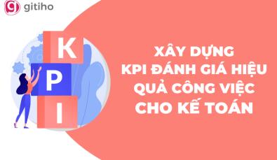 Cách xây dựng KPI đánh giá hiệu quả công việc cho nhân viên Kế toán
