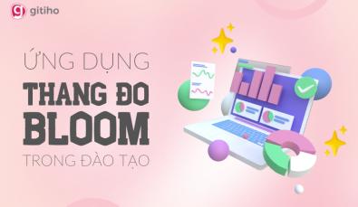 Cách áp dụng 6 thang đo Bloom để đánh giá hiệu quả đào tạo trong doanh nghiệp