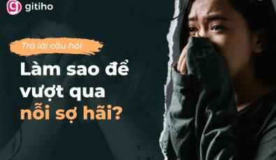 Mách bạn cách để vượt qua nỗi sợ hãi và nâng cao sự tự tin