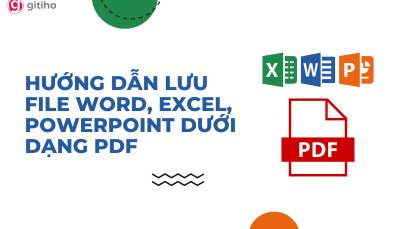 Cách tạo file PDF từ file Word, Excel, Powerpoint đơn giản