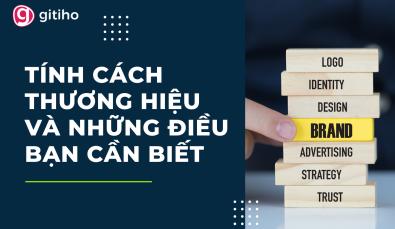Tính cách thương hiệu là gì? Những điều bạn cần biết về tính cách thương hiệu