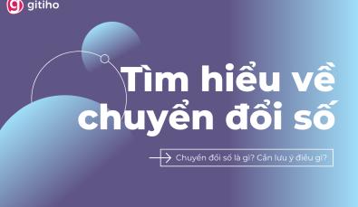 Chuyển đổi số là gì? Tìm hiểu về xu hướng lên ngôi trong thời đại 4.0