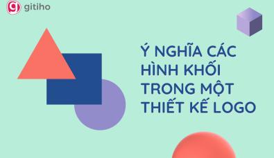 Đọc vị ý nghĩa các hình khối và ứng dụng trong thiết kế logo