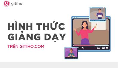Các hình thức giảng dạy online trên nền tảng Gitiho.com