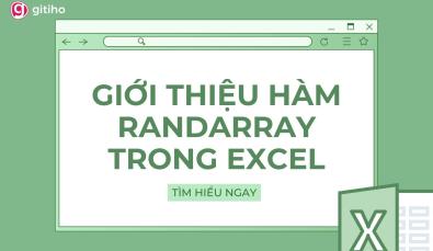 Hướng dẫn sử dụng hàm RANDARRAY trong Excel để lấy số ngẫu nhiên