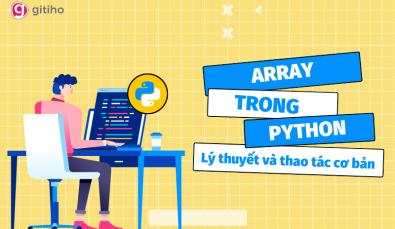 Lý thuyết và các thao tác cơ bản với Array trong Python