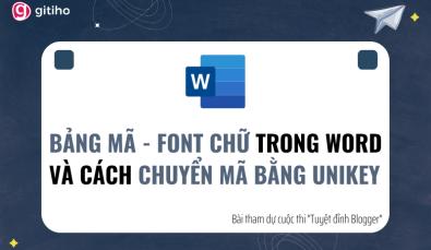 Hiểu rõ về bảng mã & Font chữ - Chuyển mã bằng Unikey