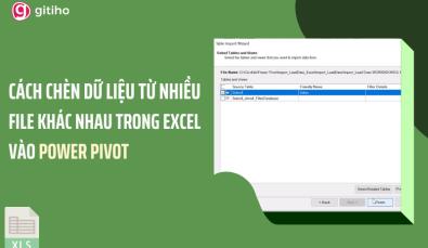 Cách chèn dữ liệu từ nhiều file Excel khác nhau vào Power Pivot