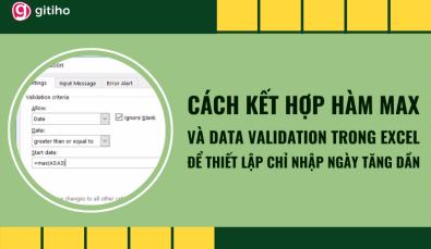 Kết hợp hàm MAX và Data Validation thiết lập chỉ nhập ngày tăng dần