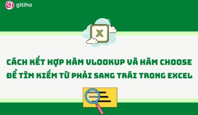 Cách kết hợp hàm VLOOKUP và hàm CHOOSE để tìm kiếm từ phải qua trái