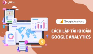Hướng dẫn cách lập tài khoản Google Analytics đơn giản nhất