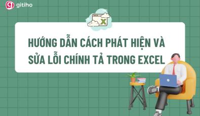 Hướng dẫn tìm và sửa lỗi chính tả trong Excel theo một danh sách
