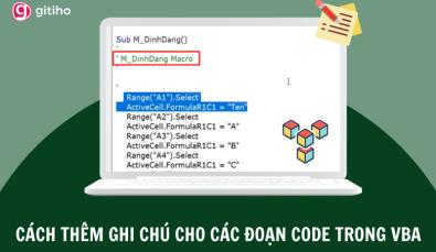 Hướng dẫn cách thêm các ghi chú khi viết code VBA dễ hiểu nhất