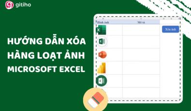 Cách xóa ảnh hàng loạt trong Excel chỉ bằng 1 click cực đơn giản