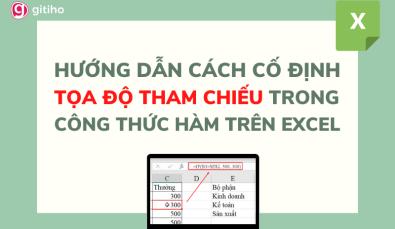 Hướng dẫn cách cố định tọa độ tham chiếu của hàm Excel