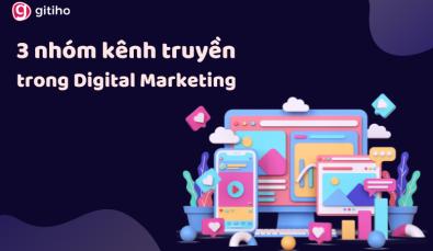 Phân loại 3 nhóm kênh truyền trong digital marketing