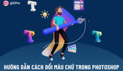Cách đổi màu trong Photoshop siêu nhanh áp dụng cho chữ