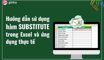 Cách dùng hàm SUBSTITUTE trong Excel kèm ví dụ chi tiết