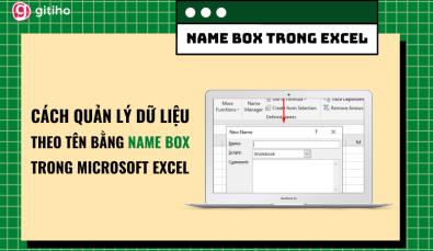 Cách sử dụng Name Range trong Excel để quản lý dữ liệu theo tên
