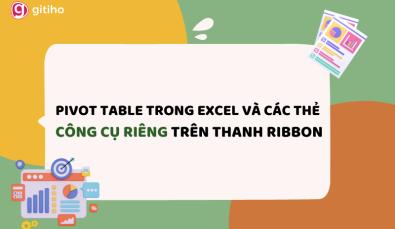 Pivot Table trong Excel và các thẻ chức năng riêng trên thanh công cụ