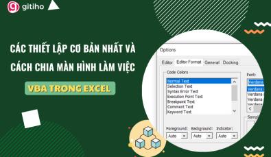 Thiết lập cơ bản và cách chia màn hình làm việc của VBA trong Excel