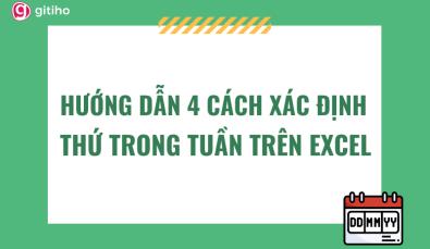 4 cách định dạng thứ trong Excel có thể bạn chưa biết