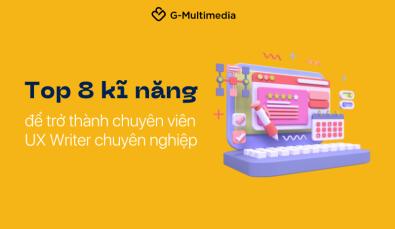 Top 8 kĩ năng quan trọng để trở thành chuyên viên UX Writer chuyên nghiệp