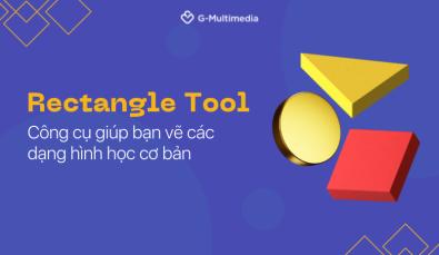 Hướng dẫn vẽ hình học cơ bản bằng công cụ Rectangle Tool trong Photoshop