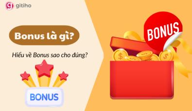 Bonus là gì? Tổng hợp những điều về bonus ai cũng nên biết