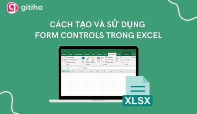 Hướng dẫn cách tạo và sử dụng Form Controls trong Excel