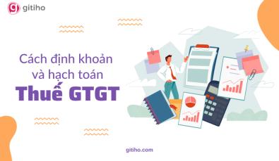 Hướng dẫn cách định khoản và hạch toán thuế GTGT chi tiết nhất