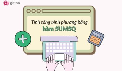 Hướng dẫn sử dụng hàm tính tổng bình phương SUMSQ có ví dụ cụ thể