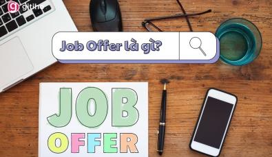Job offer là gì? Dấu hiệu nhận biết một job offer xịn