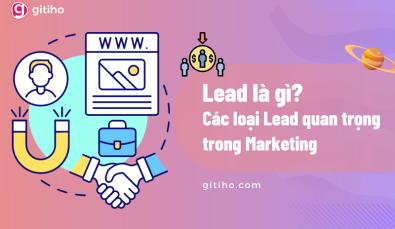 Lead là gì? Các loại Lead trong Marketing mà bạn nhất định phải biết
