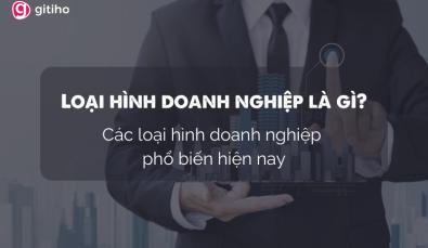 Những điều cần biết về loại hình doanh nghiệp trước khi khởi nghiệp