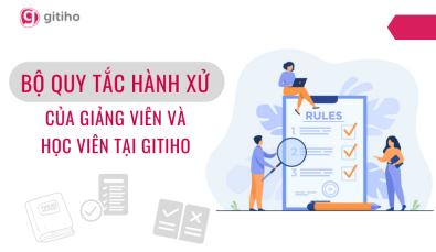 Bộ quy tắc hành xử của giảng viên và học viên tại Gitiho