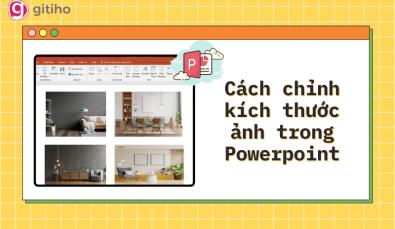 Hướng dẫn điều chỉnh kích thước ảnh tự động trong Powerpoint
