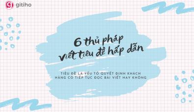 6 thủ pháp viết tiêu đề cực hấp dẫn nhất định không được bỏ qua