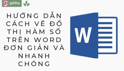 HƯỚNG DẪN CÁCH VẼ ĐỒ THỊ HÀM SỐ TRÊN WORD ĐƠN GIẢN VÀ NHANH CHÓNG