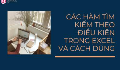 Cách dùng các hàm dò tìm thỏa mãn nhiều điều kiện trong Excel