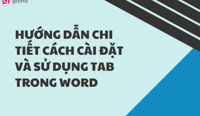 HƯỚNG DẪN CHI TIẾT CÁCH CÀI ĐẶT VÀ SỬ DỤNG TAB TRONG WORD