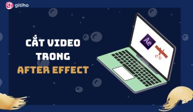 HƯỚNG DẪN CÁCH GIÚP BẠN CẮT VIDEO TRONG AFTER EFFECT