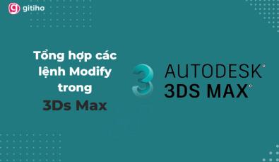 Tổng hợp các lệnh Modify trong 3Ds Max hay được sử dụng nhất