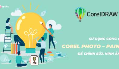 HƯỚNG DẪN SỬ DỤNG CÔNG CỤ COREL PHOTO - PAINT ĐỂ CHỈNH SỬA HÌNH ẢNH