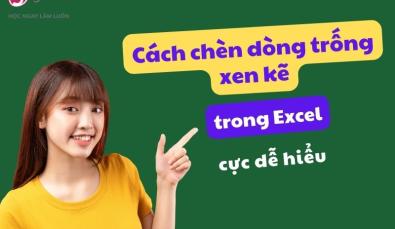 Cách chèn dòng trống xen kẽ trong Excel kèm ví dụ chi tiết dễ hiểu