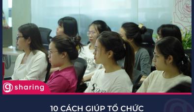 10 cách giúp tổ chức cải thiện hiệu suất của nhân viên