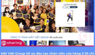 Mắt Việt Group tối ưu đào tạo nhân viên cửa hàng 20 chi nhánh với hệ thống LMS Gitiho for Leading Business
