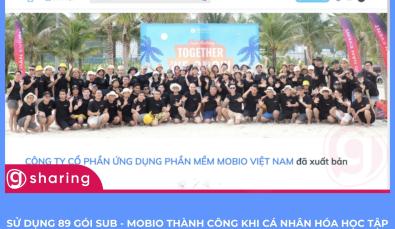 Sử dụng 89 gói sub - Mobio thành công khi cá nhân hóa học tập và xây dựng lộ trình phát triển cho đội ngũ