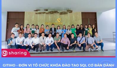 Gitiho - Đơn vị tổ chức Khóa đào tạo SQL cơ bản dành cho CBNV Vietcombank